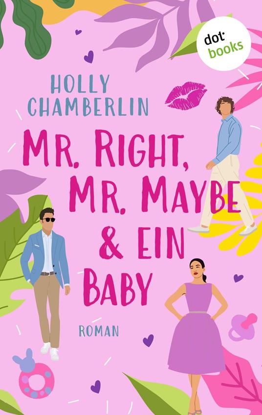 Mr. Right, Mr. Maybe & ein Baby