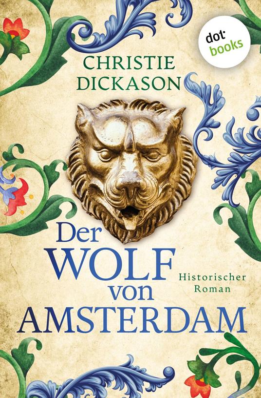 Der Wolf von Amsterdam - Christie Dickason,Joachim Pente - ebook