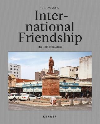 International Friendship: The Gifts From Africa - CHE Onejoon - cover