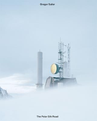 The Polar Silk Road - Gregor Sailer - cover