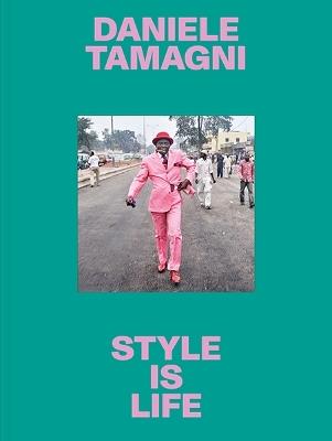 Style Is Life - Daniele Tamagni - cover