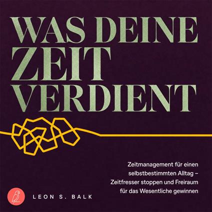 Was deine Zeit verdient
