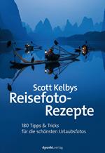 Scott Kelbys Reisefoto-Rezepte