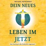 Dein neues Leben im Jetzt