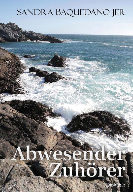 Abwesender Zuhörer - Sandra Baquedano Jer - ebook