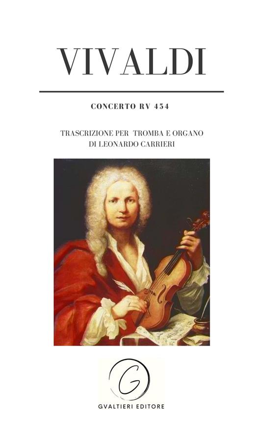 Vivaldi - Concerto RV 454 - Antonio Vivaldi - Leonardo Carrieri - ebook
