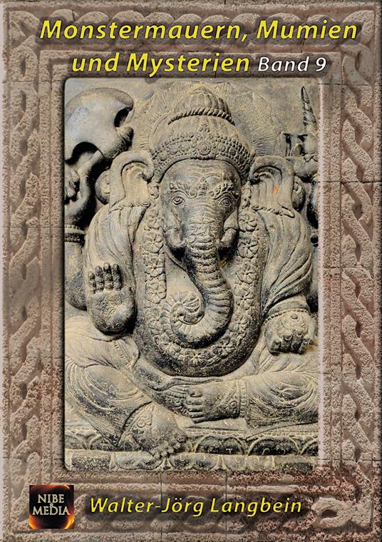 Monstermauern, Mumien und Mysterien Band 9 - Walter-Jörg Langbein,NIBE Media - ebook