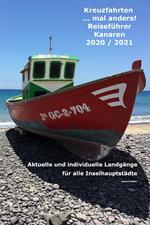 Kreuzfahrten ...mal anders! Reiseführer Kanaren 2020 / 2021