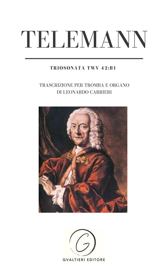Telemann - Trio Sonata TWV 42:B1 - Georg Philipp Telemann - Leonardo Carrieri - ebook