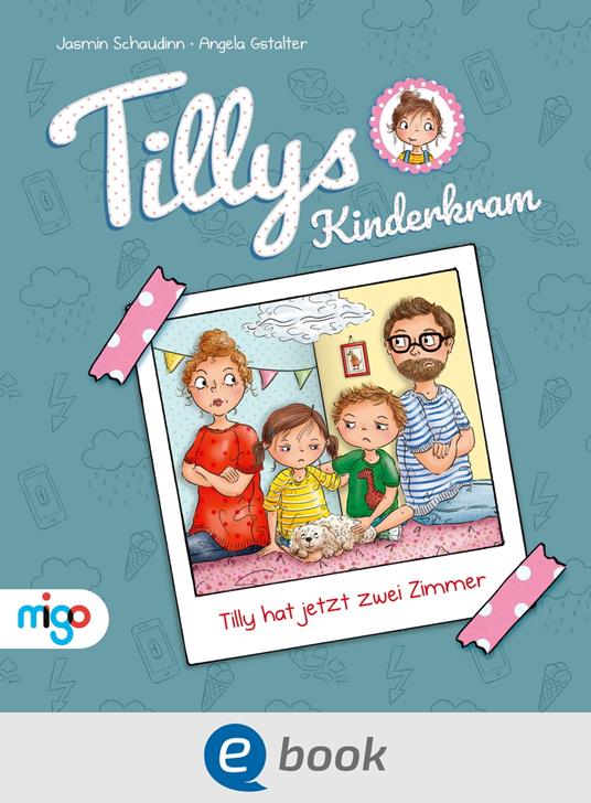 Tillys Kinderkram. Tilly hat jetzt zwei Zimmer - Jasmin Schaudinn,Angela Gstalter - ebook