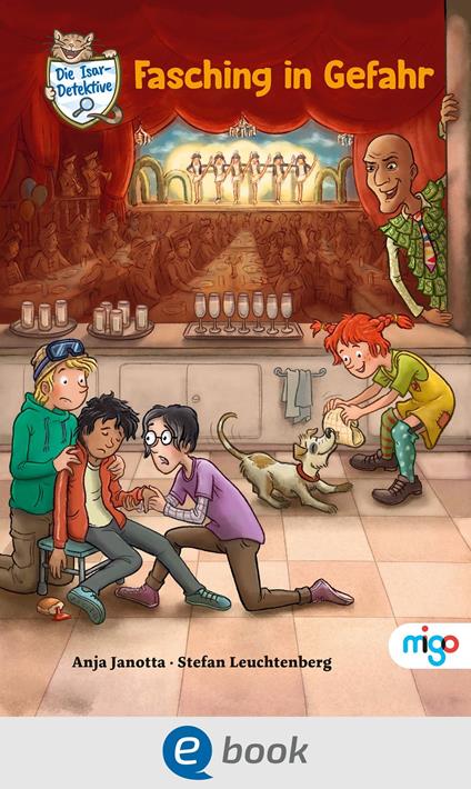 Die Isar-Detektive 4. Fasching in Gefahr - Anja Janotta,Stefan Leuchtenberg - ebook