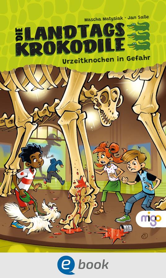 Die Landtagskrokodile 1. Urzeitknochen in Gefahr - Mascha Matysiak,Jan Saße - ebook