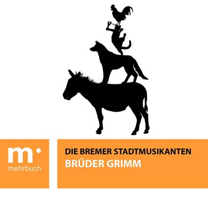 Die Bremer Stadtmusikanten - Brüder Grimm - ebook