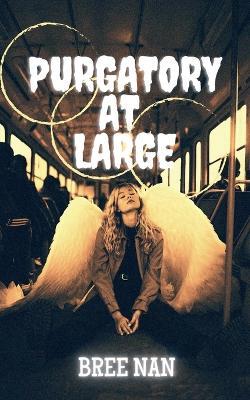 Purgatory at Large - Bree Nan - cover