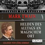 Helden des Alltags an magischem Ort
