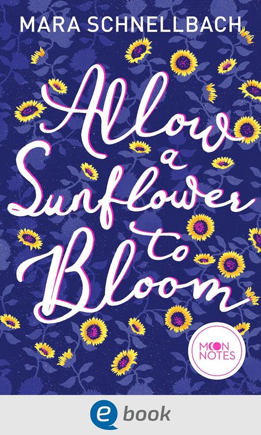 Allow a Sunflower to Bloom - Mara Schnellbach - ebook