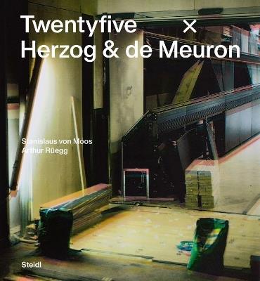 Stanislaus von Moos and Arthur Rüegg: Twentyfive x Herzog & de Meuron - cover
