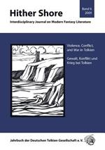 Hither Shore Band 6: Gewalt, Konflikt und Krieg bei Tolkien: Jahrbuch 2009 der Deutschen Tolkien Gesellschaft
