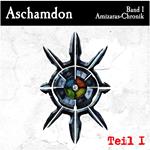 Aschamdon Hörbuch Teil 1