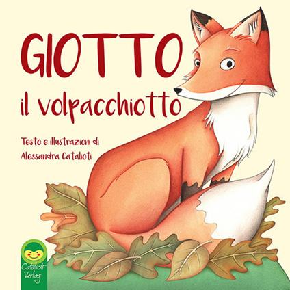 Giotto il volpacchiotto - Alessandra Catalioti - copertina