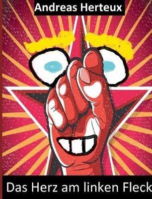 Das Herz am linken Fleck - Andreas Herteux - cover