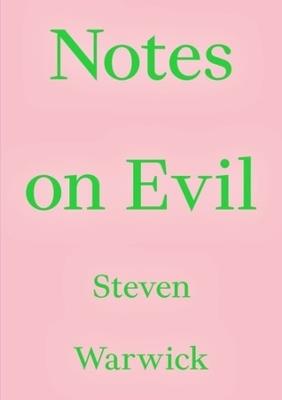 Notes on Evil - Steven Warwick - cover