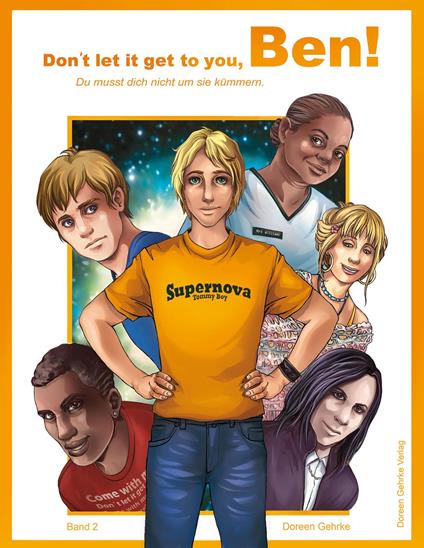 Don`t let it get to you, Ben! Du musst dich nicht um sie kümmern - Doreen Gehrke - ebook
