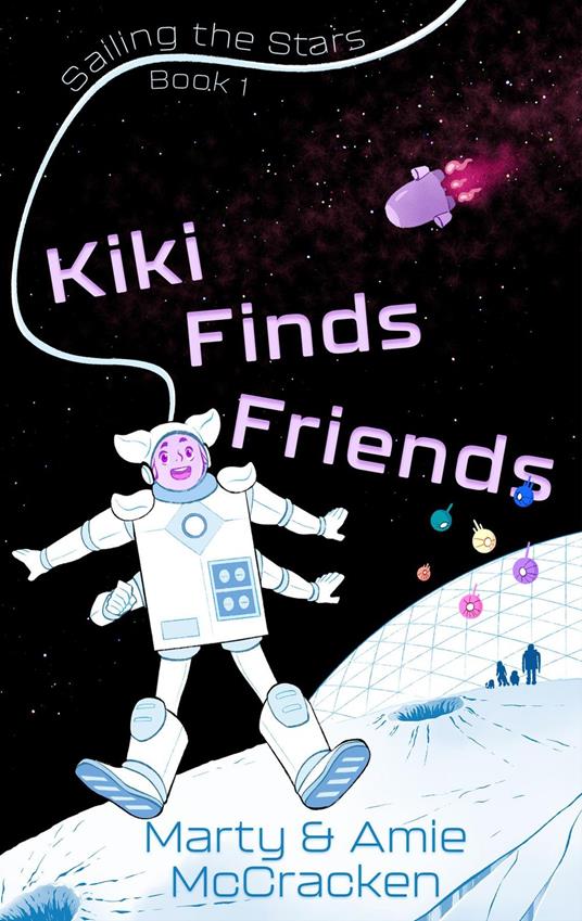 Kiki Finds Friends - Amie McCracken,Marty McCracken - ebook