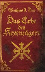 Das Erbe des Hexenjägers: Ein Urban Fantasy-Abenteuer