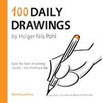 100 Daily Drawings: Build the Habit of Working Visually - One Drawing a Day