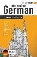 Intermediate German Short Stories: Learn German Vocabulary and Phrases with Stories (B1/ B2) - Verblix - cover