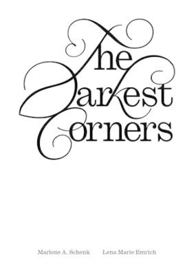 The Darkest Corners - Lena Marie Emrich,Marlene A. Schenk - cover