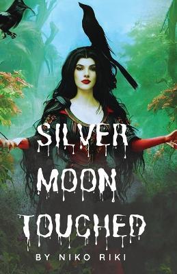 Silver Moon Touched - Niko Riki - cover