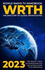 World Radio TV Handbook 2023: The Directory of Global Broadcasting