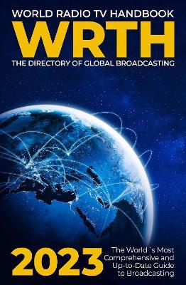 World Radio TV Handbook 2023: The Directory of Global Broadcasting - cover