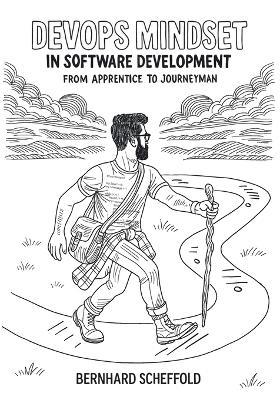 DevOps Mindset in Software Development: From Apprentice to Journeyman - Bernhard Scheffold - cover