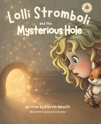 Lolli Stromboli and the Mysterious Hole - Halseth - cover