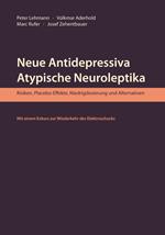 Neue Antidepressiva, atypische Neuroleptika – Risiken, Placebo-Effekte, Niedrigdosierung und Alternativen (Aktualisierte Neuausgabe)