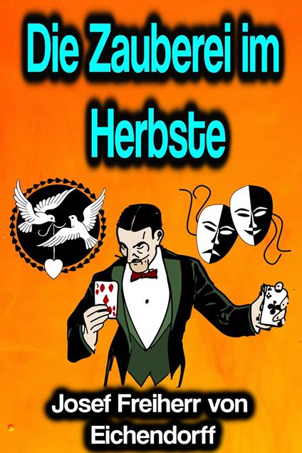 Die Zauberei im Herbste - Josef Freiherr von Eichendorff - ebook