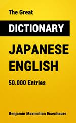 The Great Dictionary Japanese - English