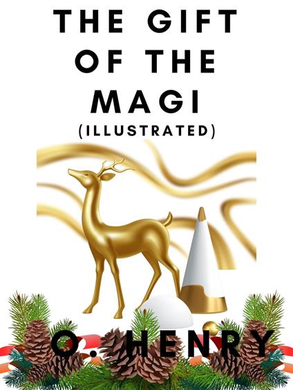 The Gift of the Magi (Illustrated) - O. Henry - ebook
