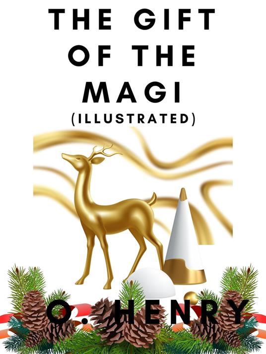The Gift of the Magi (Illustrated) - O. Henry - ebook