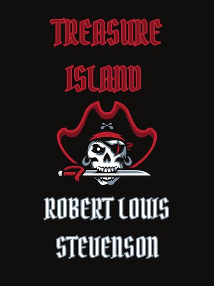 Treasure Island - Robert Louis Stevenson - ebook