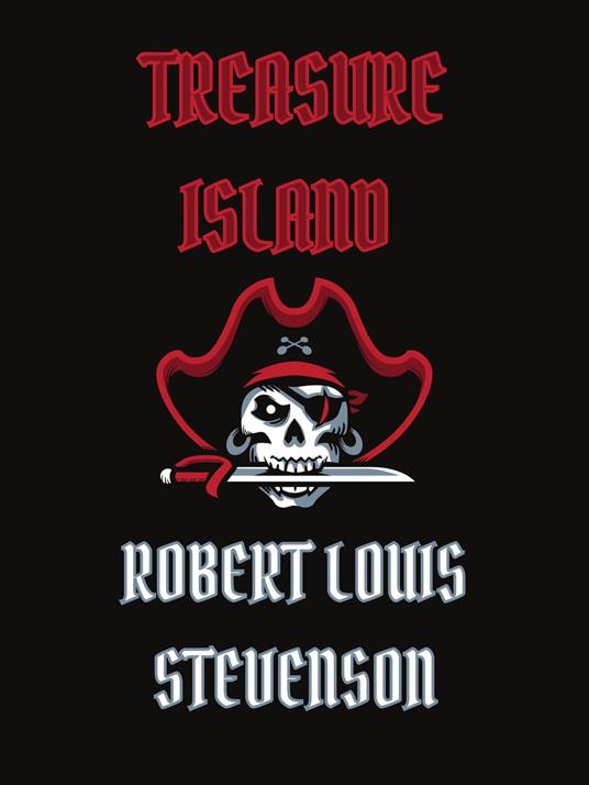 Treasure Island - Robert Louis Stevenson - ebook