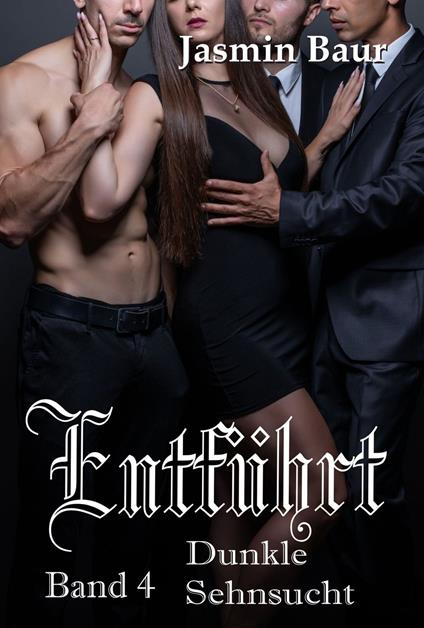 Entführt - Jasmin Baur - ebook