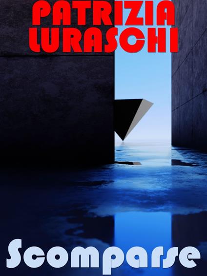 Scomparse - Patrizia Luraschi - ebook