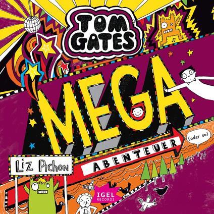 Tom Gates 13. Mega-Abenteuer (oder so)