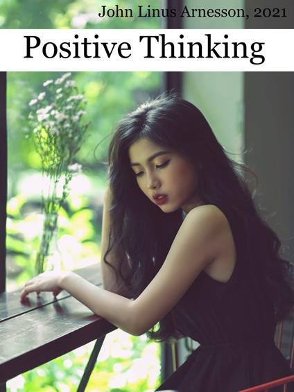 Positive Thinking - John Linus Arnesson - ebook