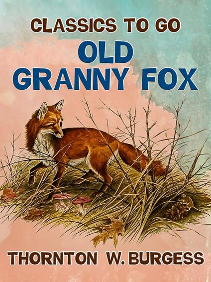 Old Granny Fox - Thornton W. Burgess - ebook