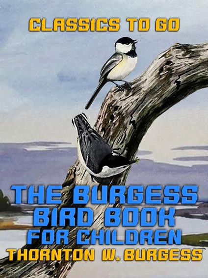 The Burgess Bird Book for Children - Thornton W. Burgess - ebook